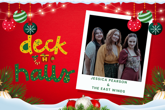 Deck The Halls with Jessica Pearson & The East Wind