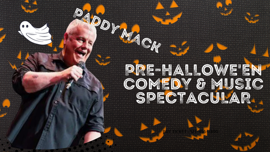 Paddy Mack: Pre-Hallowe'en Comedy & Music Spectacular (with special guests)